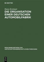 Die Organisation Einer Deutschen Automobilfabrik