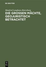 Die Grossen Machte, Geojuristisch Betrachtet