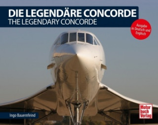 Die Legendäre Concorde/ The Legendary Concorde