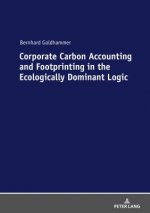 Corporate Carbon Accounting and Footprinting in the Ecologically Dominant Logic