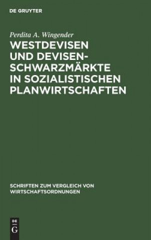 Westdevisen und Devisenschwarzmarkte in sozialistischen Planwirtschaften