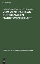 Vom Zentralplan Zur Sozialen Marktwirtschaft