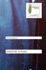 GAHUTSI, le Poete