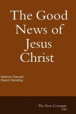 Good News of Jesus Christ the New Covenant