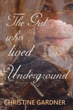 Girl who lived Underground