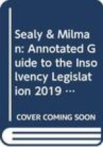 Sealy & Milman: Annotated Guide to the Insolvency Legislation 2019