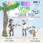 The Adventures of Captain Stinky and Sailor Puss: Captain Stinky and Sailor Puss Rescue a Pirate