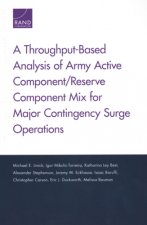 Throughput-Based Analysis of Army Active Component/Reserve Component Mix for Major Contingency Surge Operations