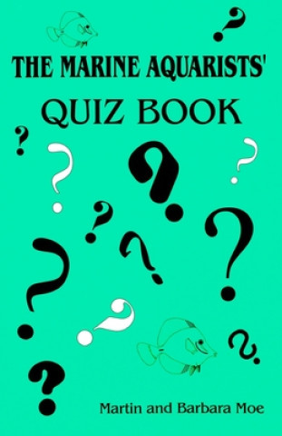 Marine Aquarists' Quiz Book