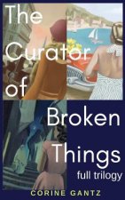 Curator of Broken Things Trilogy