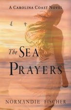 The Sea Prayers: A Carolina Coast Novel
