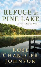 Refuge at Pine Lake: A Pine Haven Novel