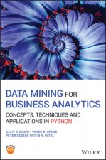 Data Mining for Business Analytics - Concepts, Techniques and Applications in Python