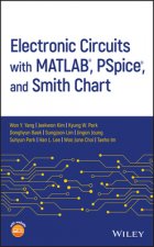 Electronic Circuits with MATLAB (R), PSpice (R), and Smith Chart