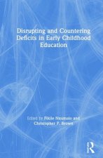 Disrupting and Countering Deficits in Early Childhood Education