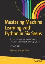 Mastering Machine Learning with Python in Six Steps