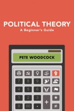 Political Theory - A Beginner's Guide