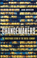 Changemakers - The Industrious Future of the Digtal Economy
