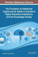 Formation of Intellectual Capital and Its Ability to Transform Higher Education Institutions and the Knowledge Society