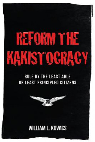 Reform the Kakistocracy