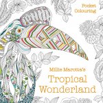 Millie Marotta's Tropical Wonderland Pocket Colouring