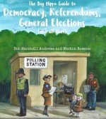 Big Hippo Guide to Democracy, Referendums, General Elections ( and all that )