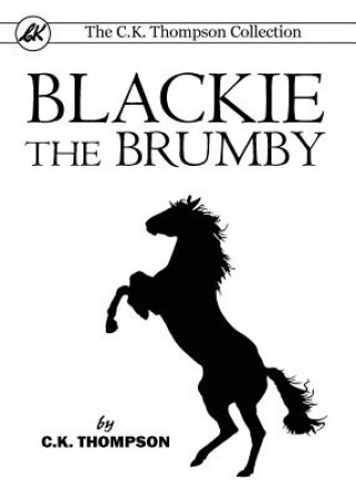 Blackie The Brumby (C.K. THOMPSON)(Brožovaná)