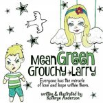 Mean Green Grouchy Larry