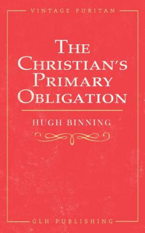 Christian's Primary Obligation