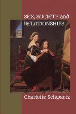 Sex, Society and Relationships