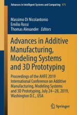 Advances in Additive Manufacturing, Modeling Systems and 3D Prototyping