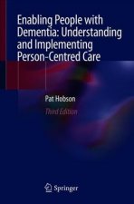 Enabling People with Dementia: Understanding and Implementing Person-Centred Care