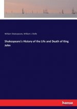Shakespeare's History of the Life and Death of King John