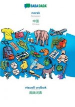Babadada, Norsk - Chinese (in Chinese Script), Visuell Ordbok - Visual Dictionary (in Chinese Script)