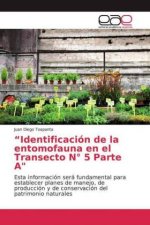 ?Identificación de la entomofauna en el Transecto N° 5 Parte A