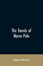 travels of Marco Polo, greatly amended and enlarged from valuable early manuscripts recently published by the French Society of Geography and in Italy