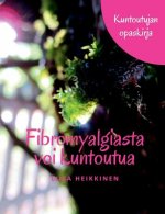 Fibromyalgiasta voi kuntoutua