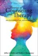 Theories of Counseling and Therapy: An Experiential Approach