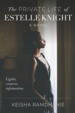 The Private Life of Estelle Knight: Lights, Camera, Infatuation