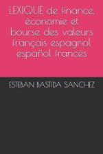 LEXIQUE de finance, économie et bourse des valeurs français espagnol et espa?ol francés