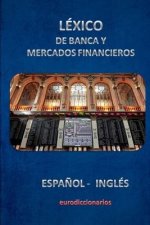 Léxico de Banca Y Mercados Financieros Espa?ol Inglés