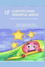 18 Cuentos Para Perder El Miedo: Historias Para Ayudar a Los Más Peque?os