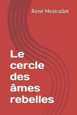 Le cercle des âmes rebelles