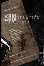 Sin Relación Aparente: Antología I Premio Cruce de Caminos Negrocriminal
