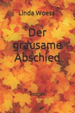 Der grausame Abschied: Roman
