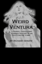Weird Ventura: The Strange History of a California Beachside Community