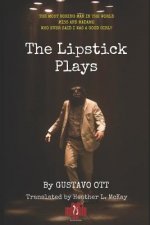 The Lipstick Plays: The Most Boring Man in the World * Miss and Madame * Who Ever Said I Was a Good Girl?
