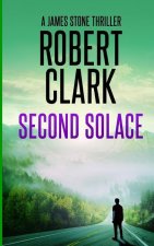Second Solace: A James Stone Thriller