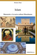 Islam - Maometto E La Socio-Cultura Musulmana