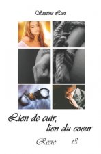 Lien de cuir, lien du coeur: Reste